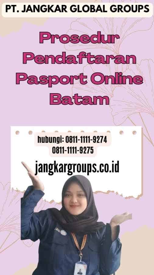 Prosedur Pendaftaran Pasport Online Batam