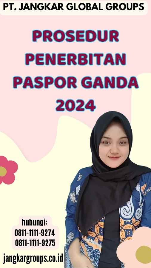 Prosedur Penerbitan Paspor Ganda 2024