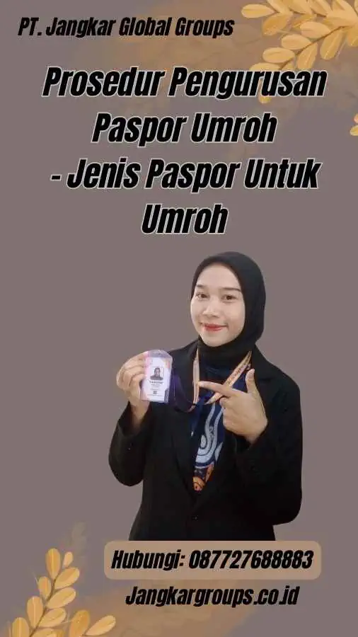 Prosedur Pengurusan Paspor Umroh - Jenis Paspor Untuk Umroh