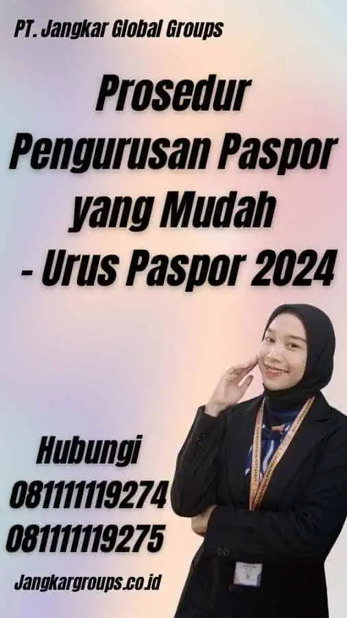 Prosedur Pengurusan Paspor yang Mudah - Urus Paspor 2024