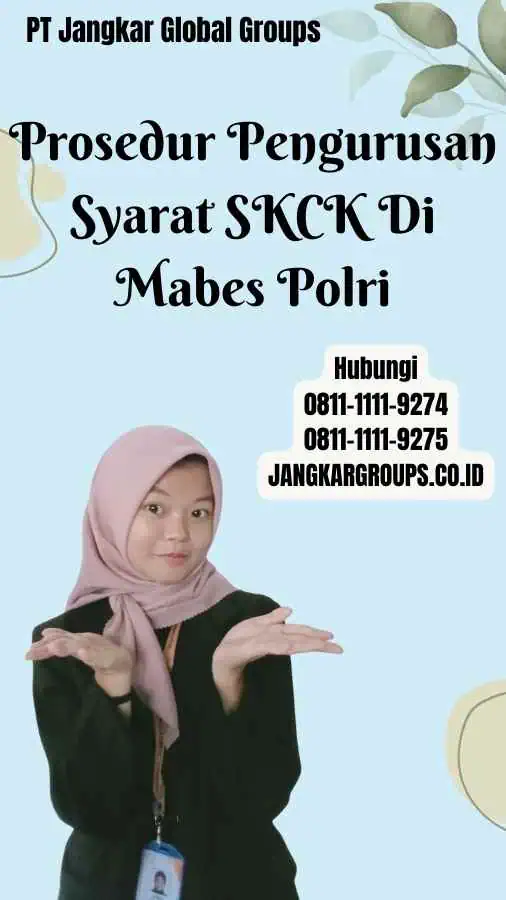 Prosedur Pengurusan Syarat SKCK Di Mabes Polri