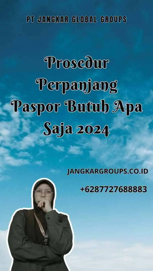 Prosedur Perpanjang Paspor Butuh Apa Saja 2024