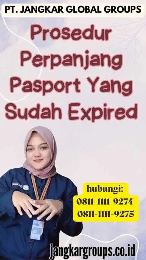 Prosedur Perpanjang Pasport Yang Sudah Expired