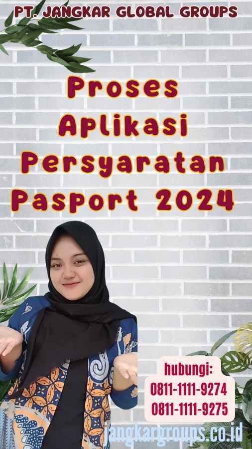 Proses Aplikasi Persyaratan Pasport 2024