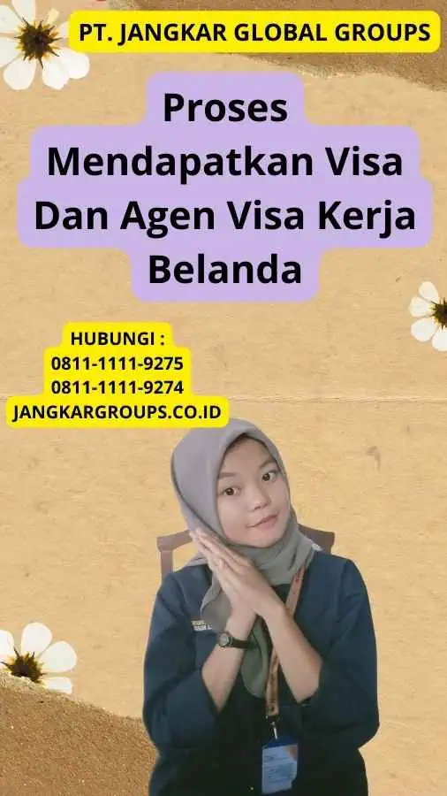 Proses Mendapatkan Visa Dan Agen Visa Kerja Belanda