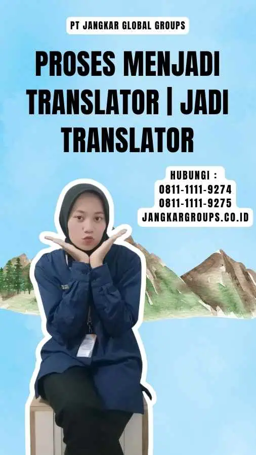 Proses Menjadi Translator Jadi Translator