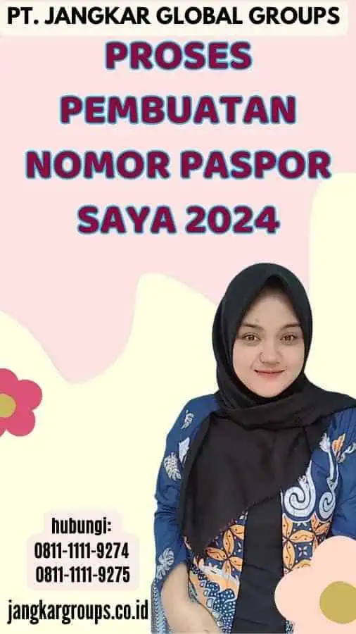 Proses Pembuatan Nomor Paspor Saya 2024