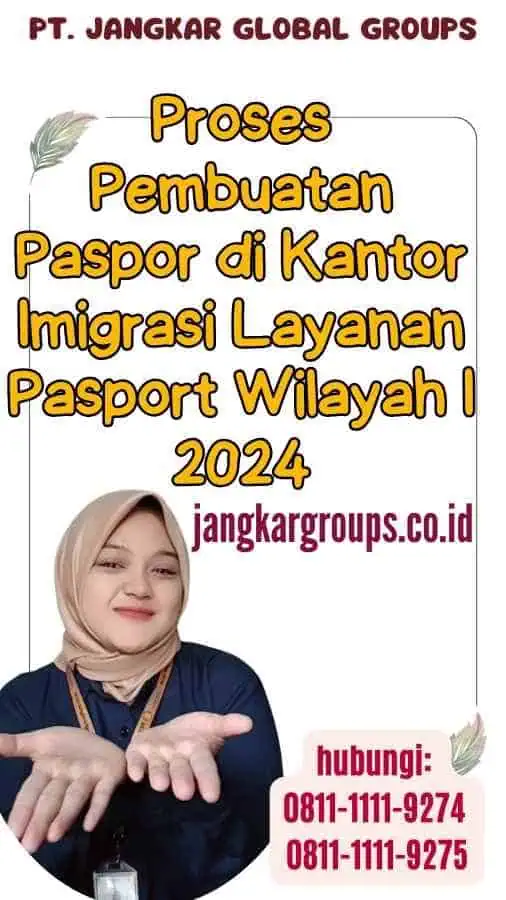 Proses Pembuatan Paspor di Kantor Imigrasi Layanan Pasport Wilayah I 2024