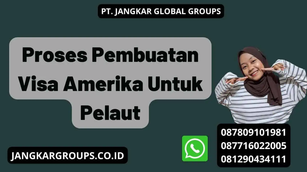 Proses Pembuatan Visa Amerika Untuk Pelaut