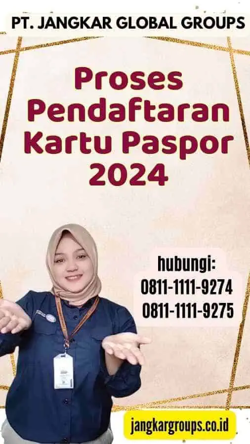 Proses Pendaftaran Kartu Paspor 2024