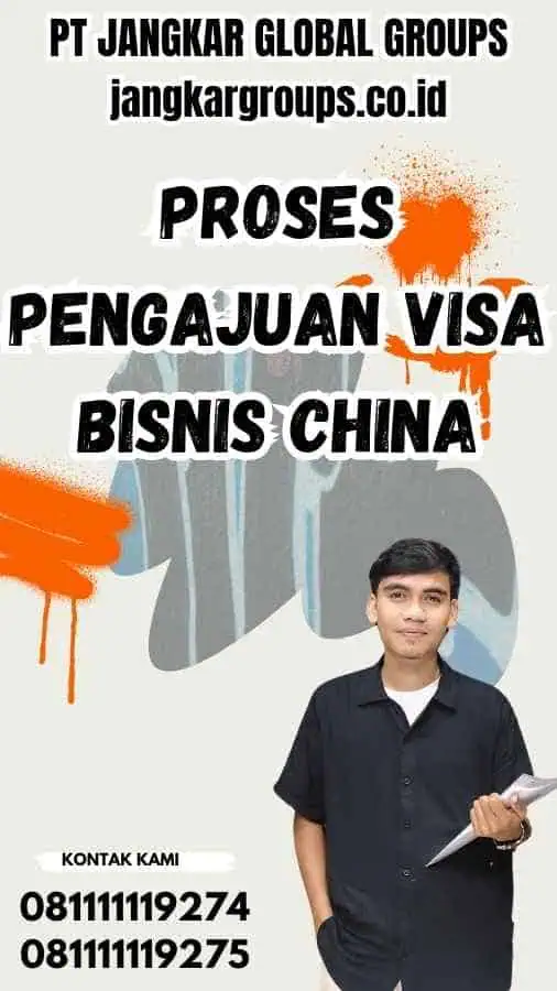 Proses Pengajuan Visa Bisnis China