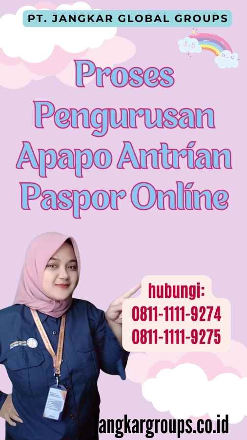 Proses Pengurusan Apapo Antrian Paspor Online