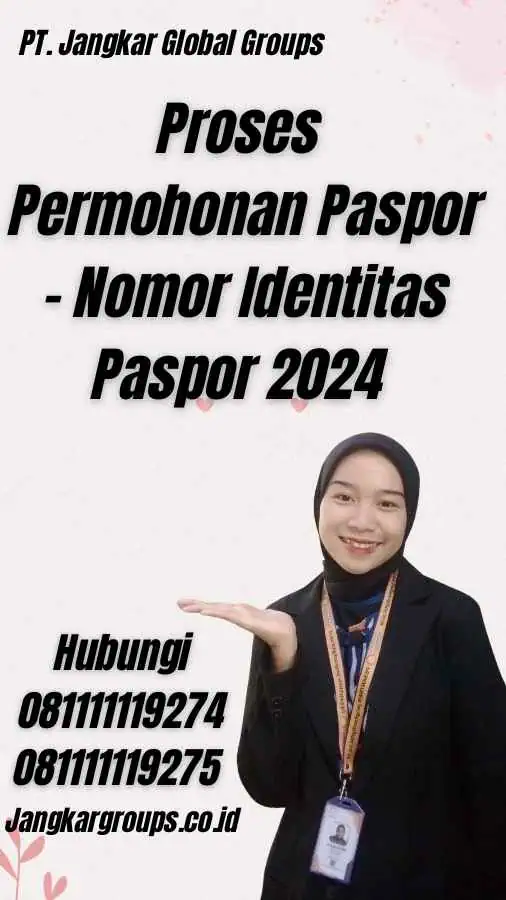 Proses Permohonan Paspor - Nomor Identitas Paspor 2024