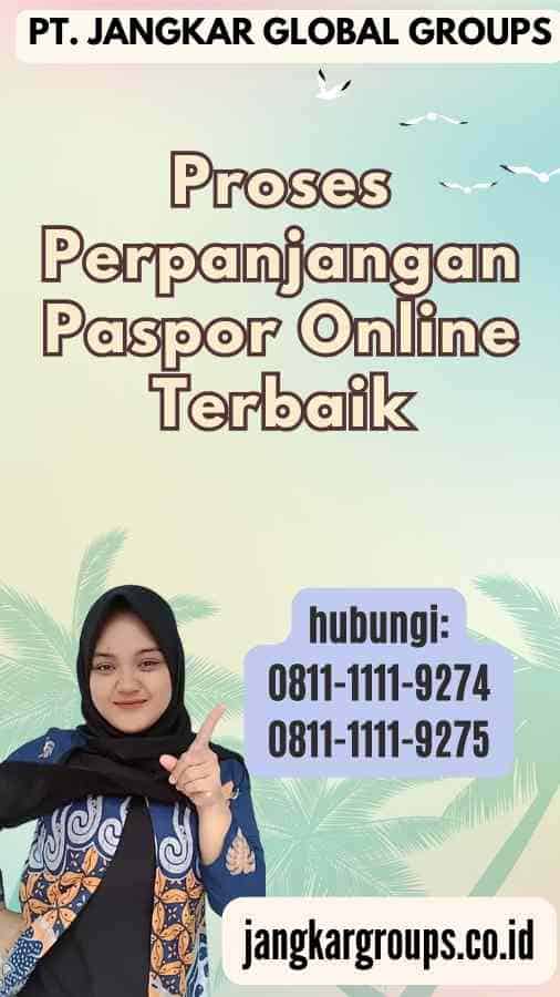 Proses Perpanjangan Paspor Online Terbaik