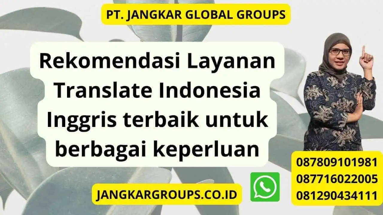 Rekomendasi Layanan Translate Indonesia Inggris terbaik untuk berbagai keperluan