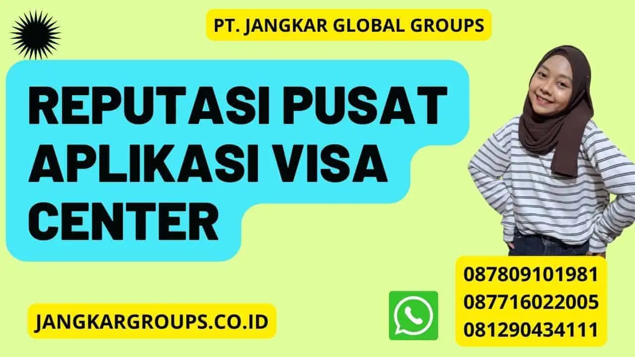 Reputasi Pusat Aplikasi Visa Center