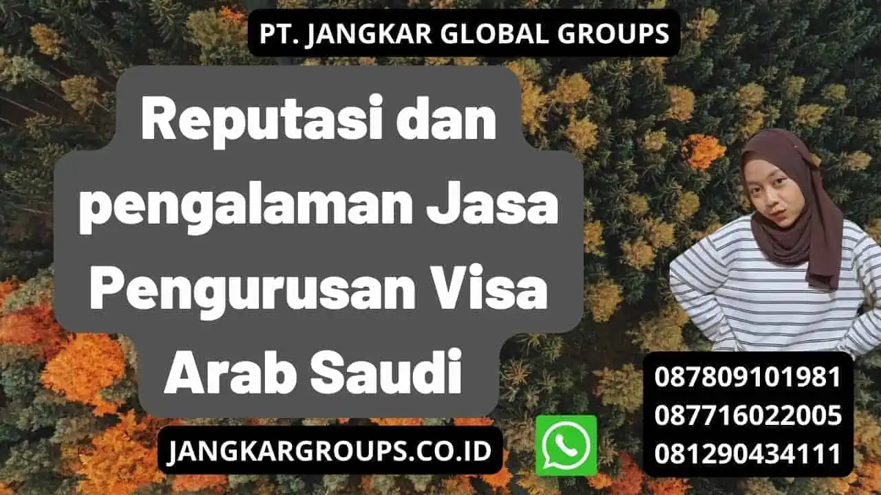 Reputasi dan pengalaman Jasa Pengurusan Visa Arab Saudi 