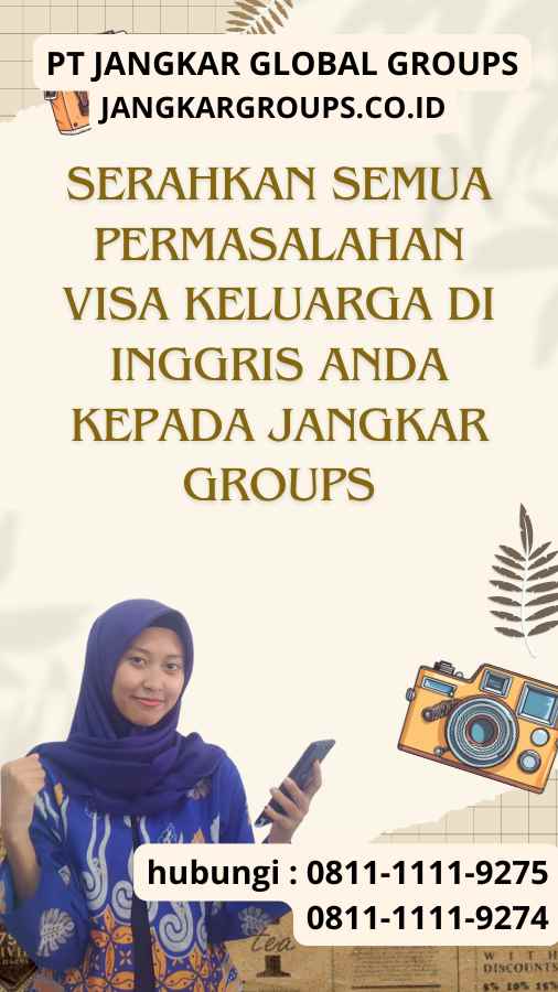 Serahkan semua permasalahan Visa Keluarga di Inggris anda kepada Jangkar Groups