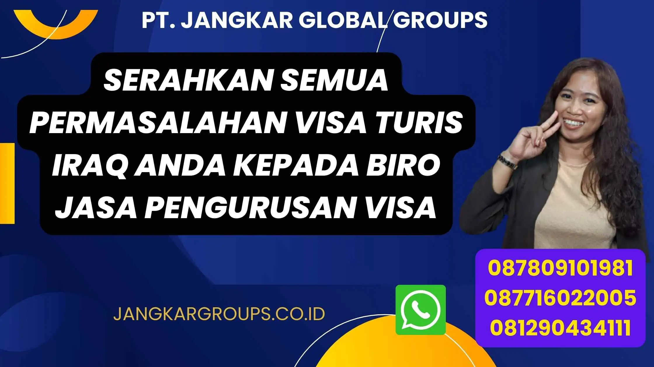 Serahkan semua permasalahan Visa Turis Iraq anda kepada Biro jasa pengurusan visa