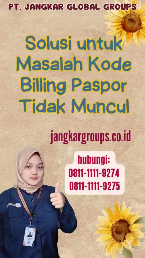 Solusi untuk Masalah Kode Billing Paspor Tidak Muncul