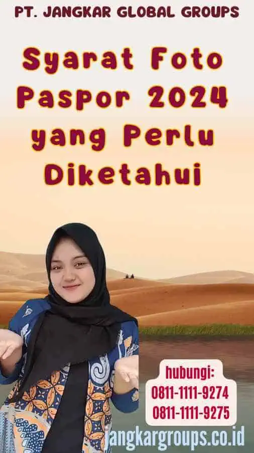 Syarat Foto Paspor 2024 yang Perlu Diketahui