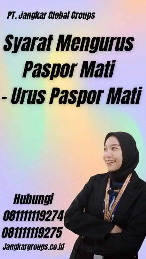 Syarat Mengurus Paspor Mati - Urus Paspor Mati