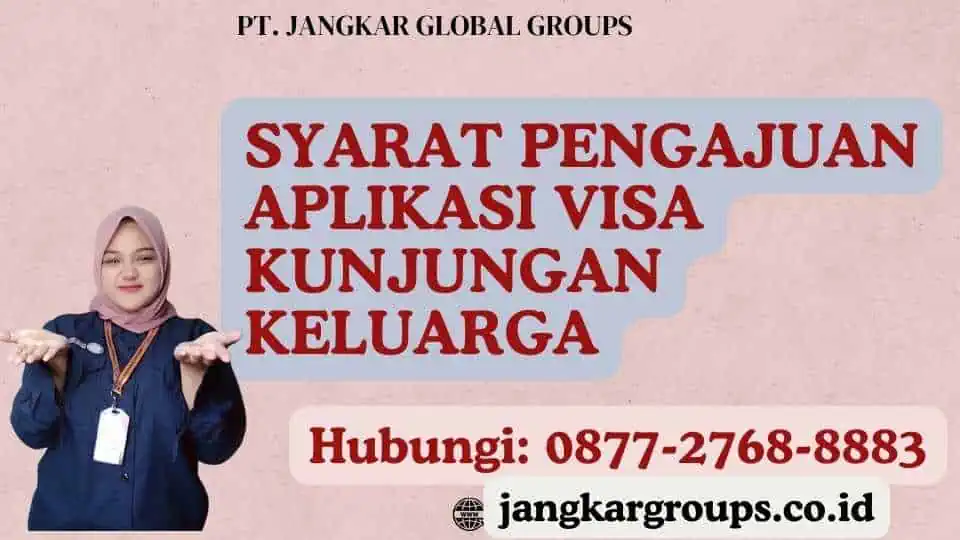 Syarat Pengajuan Aplikasi Visa Kunjungan Keluarga