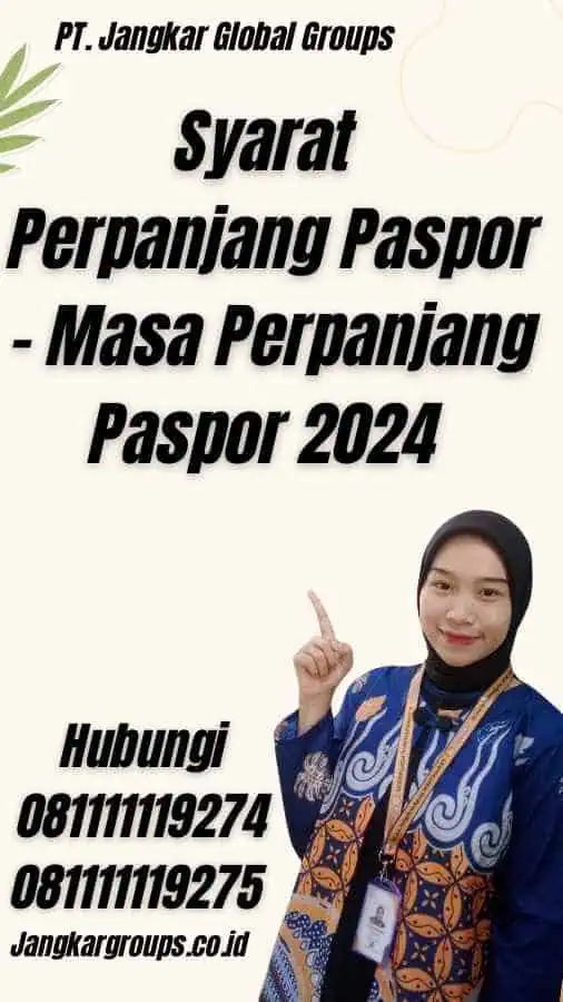 Syarat Perpanjang Paspor - Masa Perpanjang Paspor 2024