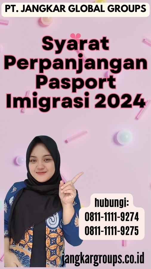 Syarat Perpanjangan Pasport Imigrasi 2024