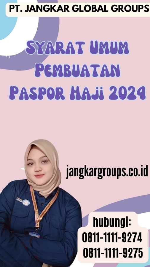 Syarat Umum Pembuatan Paspor Haji 2024