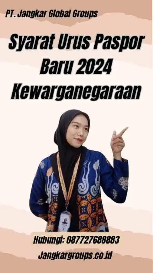 Syarat Urus Paspor Baru 2024 Kewarganegaraan