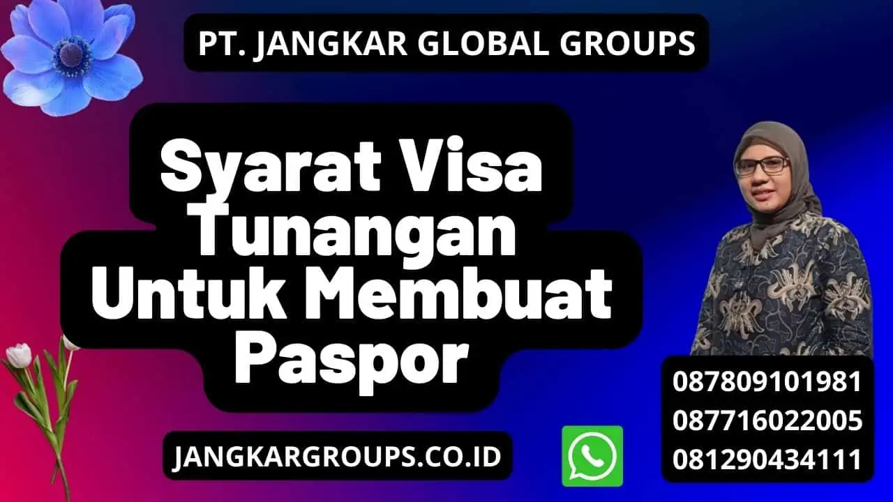 Syarat Visa Tunangan Untuk  Membuat Paspor