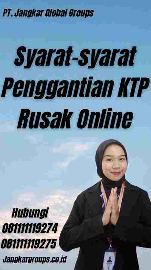 Syarat-syarat Penggantian KTP Rusak Online