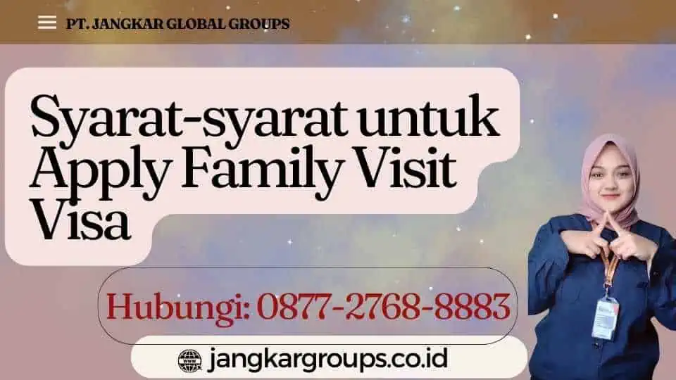 Syarat-syarat untuk Apply Family Visit Visa