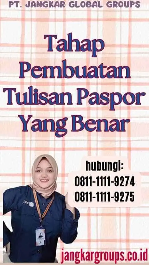 Tahap Pembuatan Tulisan Paspor Yang Benar