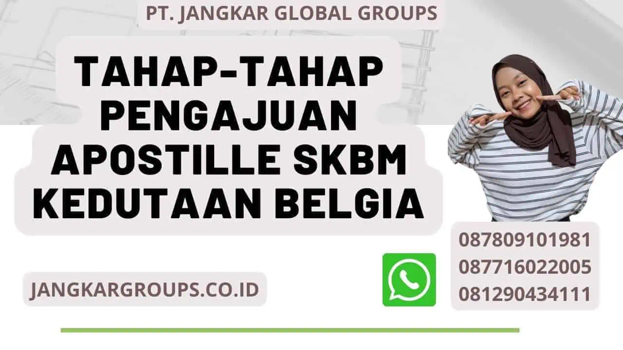 Tahap-tahap pengajuan Apostille SKBM Kedutaan Belgia