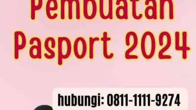 Tahapan Pembuatan Pasport 2024