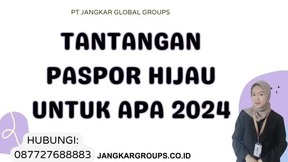 Tantangan Paspor Hijau Untuk Apa 2024