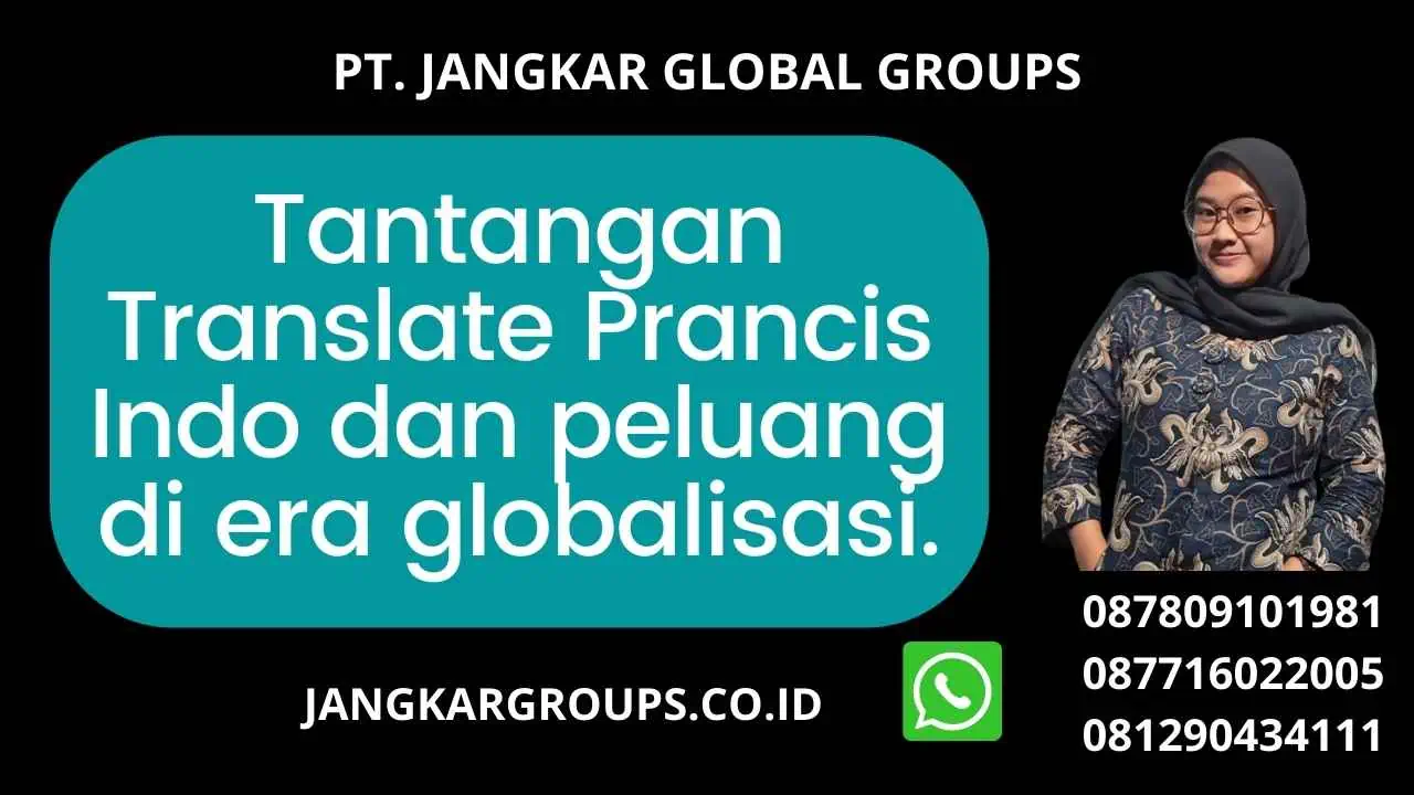 Tantangan Translate Prancis Indo dan peluang di era globalisasi.