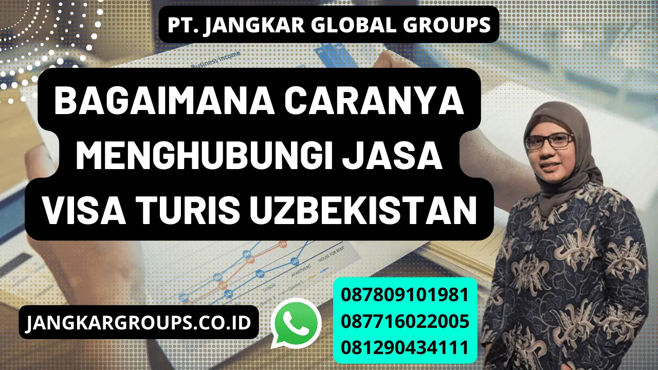 Bagaimana caranya menghubungi Jasa Visa Turis Uzbekistan