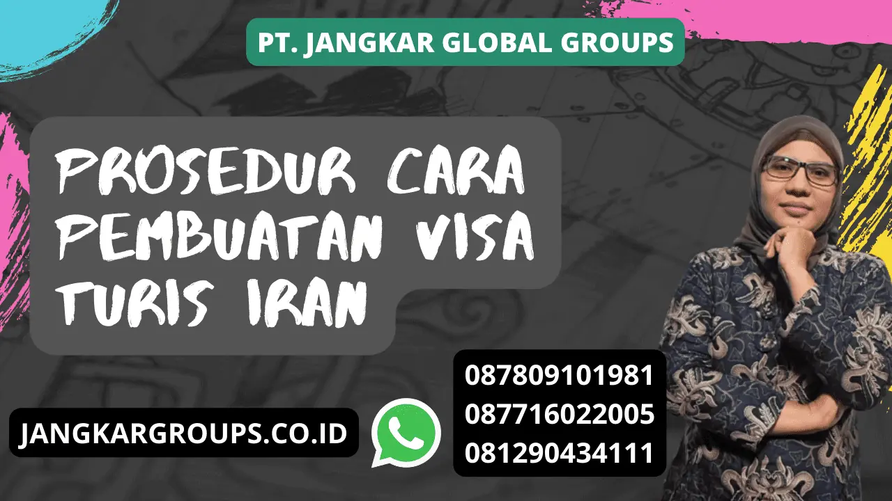 Prosedur Cara Pembuatan Visa Turis Iran