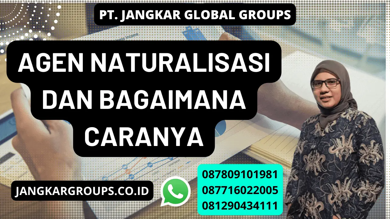 Agen Naturalisasi dan Bagaimana Caranya