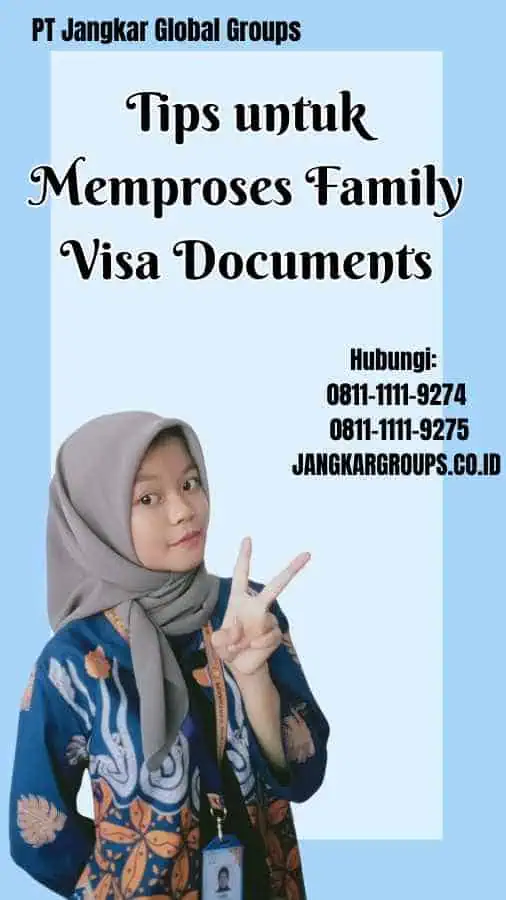 Tips untuk Memproses Family Visa Documents