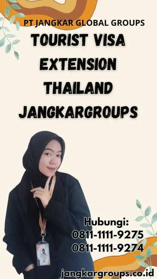 Tourist Visa Extension Thailand Jangkargroups