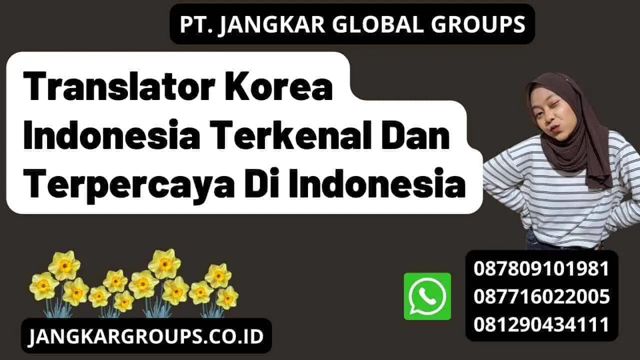 Translator Korea Indonesia harus mengerti Perbedaan bahasa dan budaya