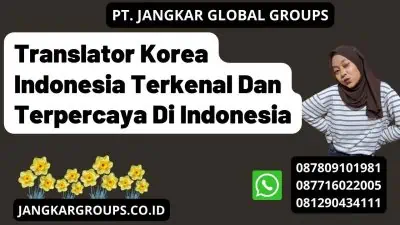 Translator Korea Indonesia Terkenal Dan Terpercaya Di Indonesia