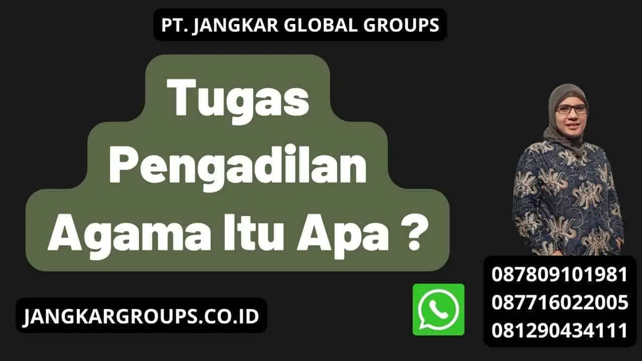 Tugas Pengadilan Agama Itu Apa ?