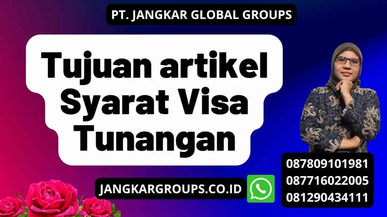 Tujuan artikel Syarat Visa Tunangan