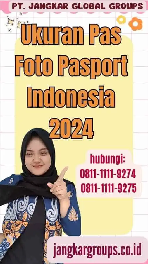 Ukuran Pas Foto Pasport Indonesia 2024