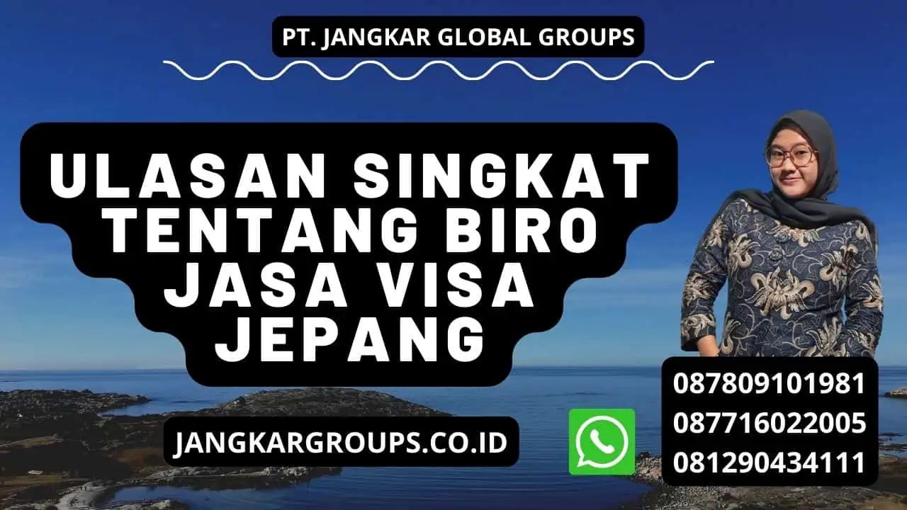 Ulasan singkat tentang biro jasa visa Jepang